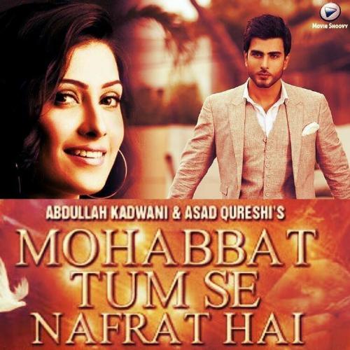 download   Mohabbat Tum Se From Mohabbat Tum Se Nafrat Hai mp3 Single Tracks song 