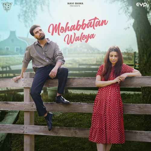 download Navi Bawa  Mohabbatan Waleya mp3 Single Tracks song 