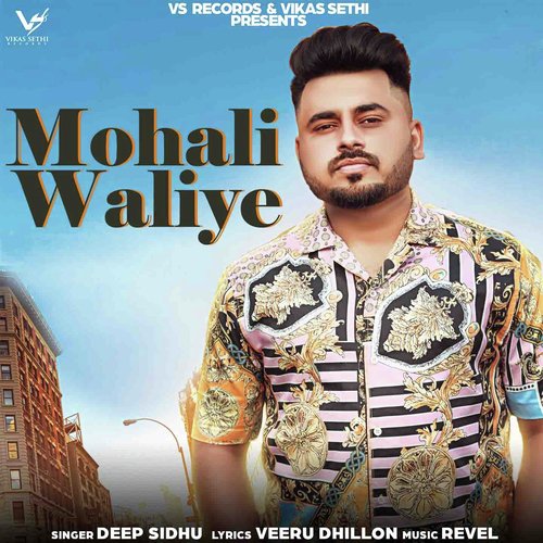 download Deep Sidhu  Mohali Waliye mp3 Single Tracks song 