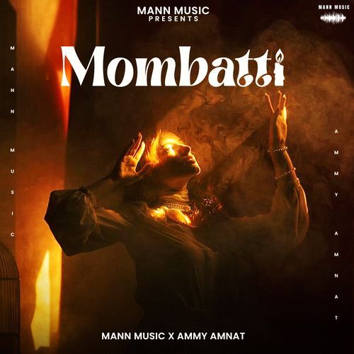 download Mann Music, Ammy Amnat  Mombatti mp3 Single Tracks song 