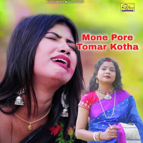 download   Mone Pore Tomar Kotha mp3 Single Tracks song 