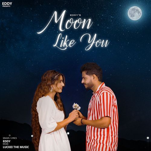 download Eddy  Moon Like You mp3 Single Tracks song 