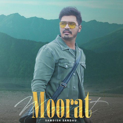 download Samdish Sandhu, Kunwar Brar  Moorat mp3 Single Tracks song 