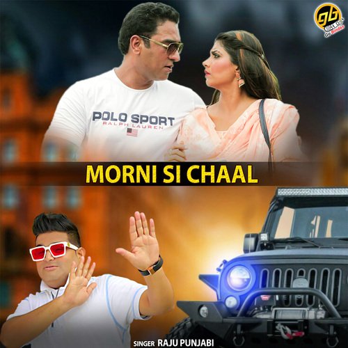 download Raju Punjabi  Morni Si Chaal mp3 Single Tracks song 