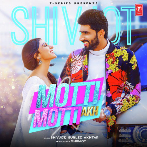 download Shivjot, Gurlej Akhtar  Motti Motti Akh mp3 Single Tracks song 