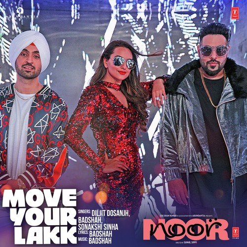 download Diljit Dosanjh, Badshah, Sonakshi Sinha  Move Your Lakk mp3 Single Tracks song 