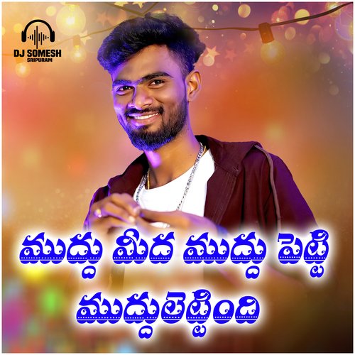 download   Muddu Midha Muddu Petti Muddulettindhi mp3 Single Tracks song 