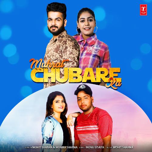 download Mohit Sharma, Monika Sharma  Muhrat Chubare Ka mp3 Single Tracks song 