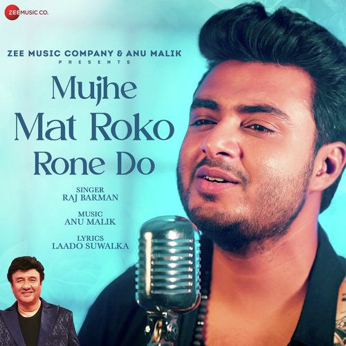 download   Mujhe Mat Roko Rone Do mp3 Single Tracks song 