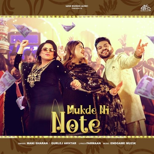 download Mani Sharan, Gurlej Akhtar  Mukde Ni Note mp3 Single Tracks song 