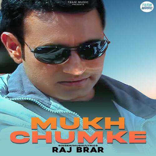 download Raj Brar  Mukh Chumke mp3 Single Tracks song 