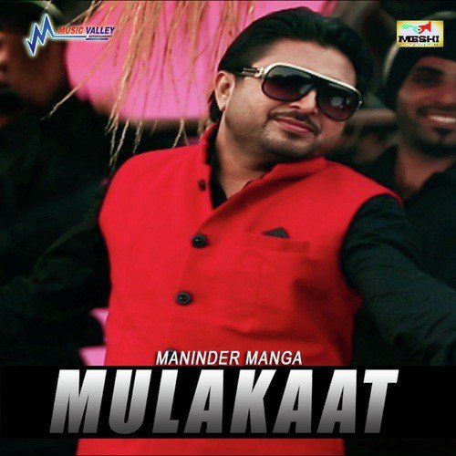 download Maninder Manga, Gurlej Akhtar  Mulakaat mp3 Single Tracks song 