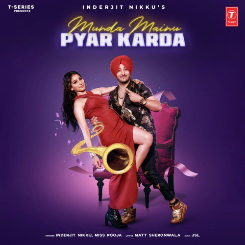 download Inderjit Nikku, Miss Pooja, Jsl  Munda Mainu Pyar Karda mp3 Single Tracks song 