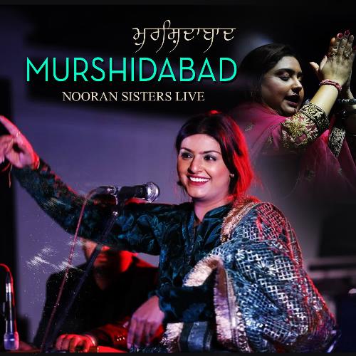 download Nooran Sisters  Murshidabad Nooran Sisters Live mp3 Single Tracks song 