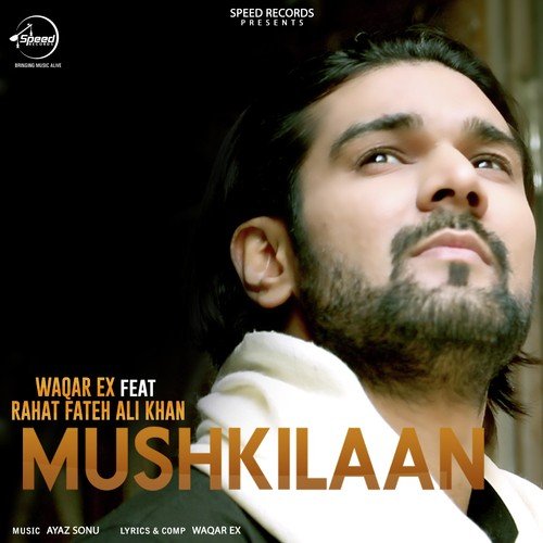 download Waqar EX, Rahat Fateh Ali Khan  Mushkilaan mp3 Single Tracks song 