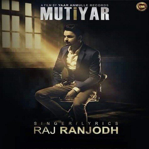 download Raj Ranjodh  Mutiyar mp3 Single Tracks song 