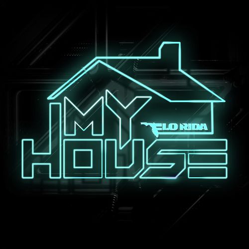 download Flo Rida  My House mp3 Single Tracks song 