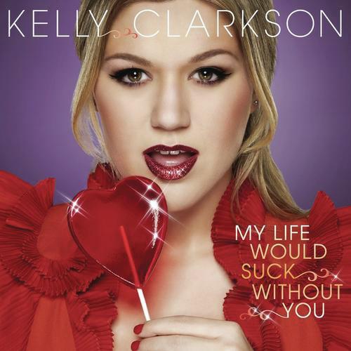 download Kelly Clarkson  My Life Would Suck Without You mp3 Single Tracks song 