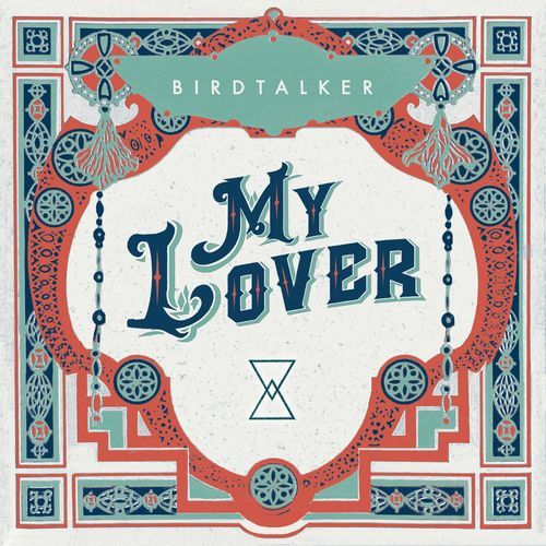 download Birdtalker  My Lover mp3 Single Tracks song 