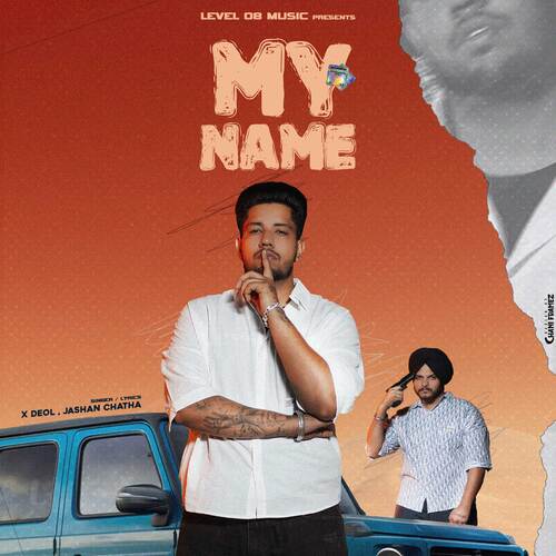 download X Deol, Jashan Chatha  My Name mp3 Single Tracks song 