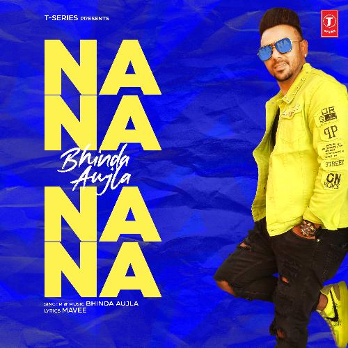 download Bhinda Aujla  Na Na Na Na mp3 Single Tracks song 