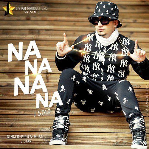 download J-Star  Na Na Na Na mp3 Single Tracks song 