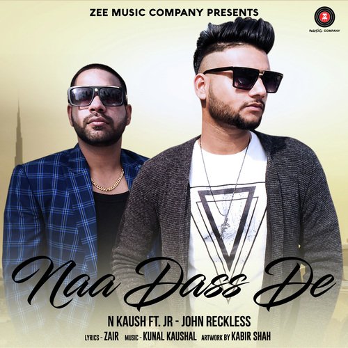 download N. Kaush, JR-John Reckless  Naa Dass De mp3 Single Tracks song 