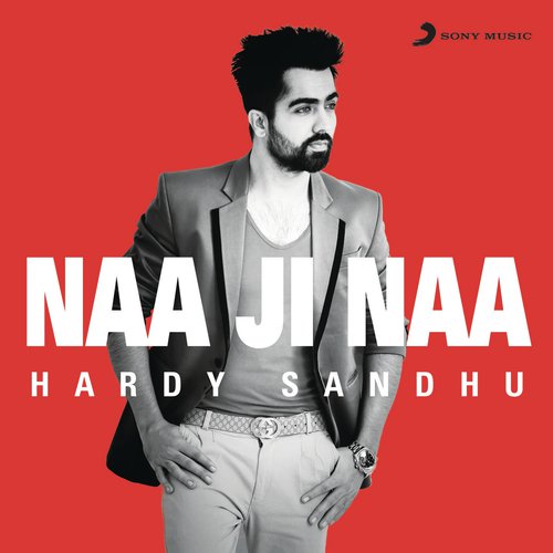 download Harrdy Sandhu, Jaani, Harrdy Sandhu & Jaani  Naa Ji Naa mp3 Single Tracks song 