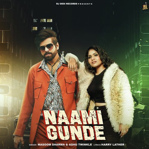 download Masoom Sharma, Ashu Twinkle  Naami Gunde mp3 Single Tracks song 