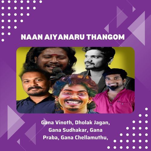 download   Naan Aiyanaru Thangom mp3 Single Tracks song 