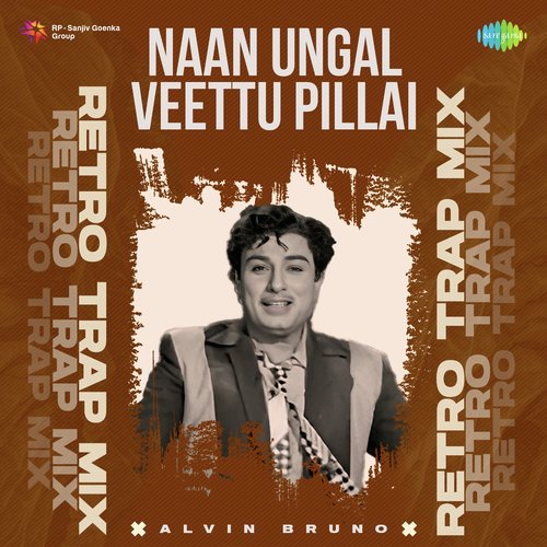 download   Naan Ungal Veettu Pillai Retro Trap Mix mp3 Single Tracks song 