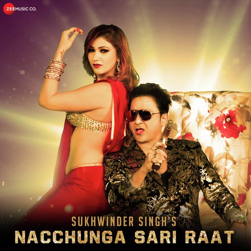 download Sukhwinder Singh  Nacchunga Sari Raat mp3 Single Tracks song 