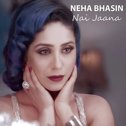 download Neha Bhasin  Nai Jaana mp3 Single Tracks song 