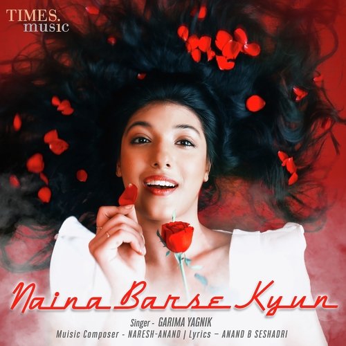 download Garima Yagnik  Naina Barse Kyun mp3 Single Tracks song 