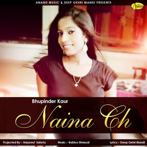 download Bhupinder Kaur  Naina Ch mp3 Single Tracks song 