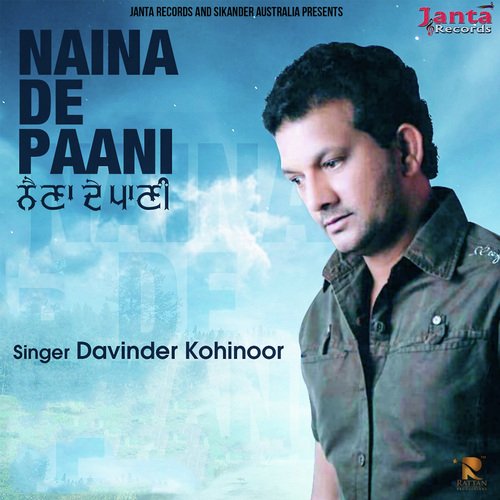 download Davinder Kohinoor  Naina De Paani mp3 Single Tracks song 