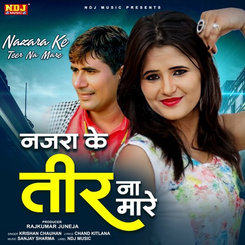 download Krishan Chauhan  Najra Ke Teer Na Mare mp3 Single Tracks song 