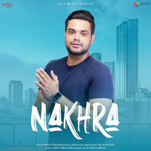 download Meet Dhindsa  Nakhra mp3 Single Tracks song 