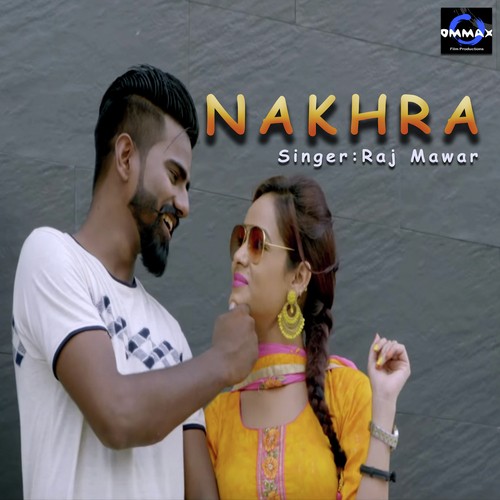 download Raj Mawar  Nakhra mp3 Single Tracks song 