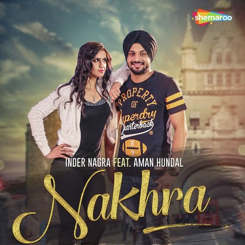 download Inder Nagra  Nakhra mp3 Single Tracks song 