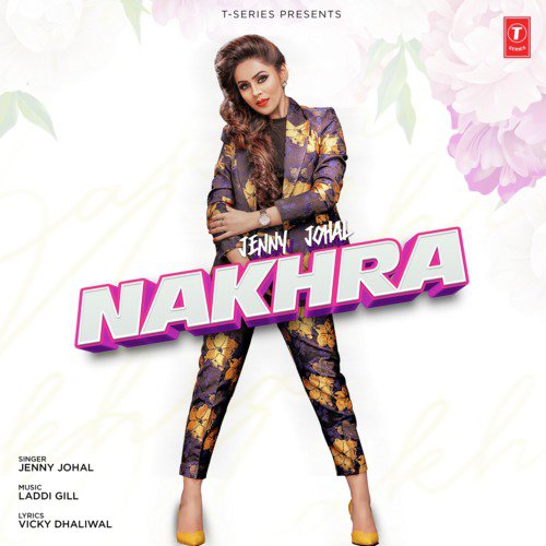 download Laddi Gill, Jenny Johal  Nakhra mp3 Single Tracks song 