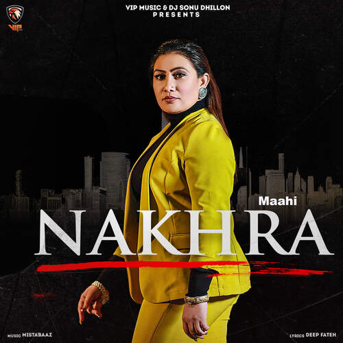 download Maahi  Nakhra mp3 Single Tracks song 