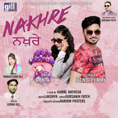 download Jatinder Jimmy, Amrita Dil  Nakhre mp3 Single Tracks song 