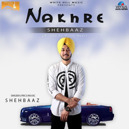 download Shehbaaz  Nakhre New mp3 Single Tracks song 