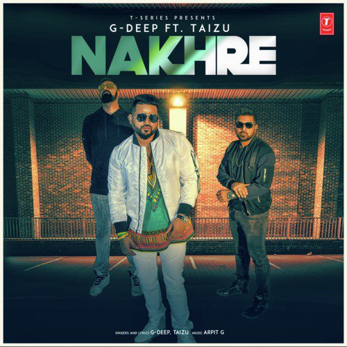 download G Deep, Arpit G, Taizu  Nakhre mp3 Single Tracks song 