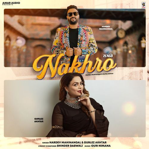 download Hardev Mahinangal, Gurlej Akhtar  Nakhro mp3 Single Tracks song 