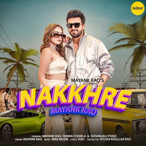 download Mayank Rao  Nakkhre mp3 Single Tracks song 