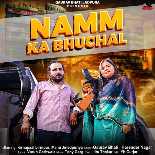 download Gaurav Bhati, Harender Nagar  Namm Ka Bhuchal mp3 Single Tracks song 