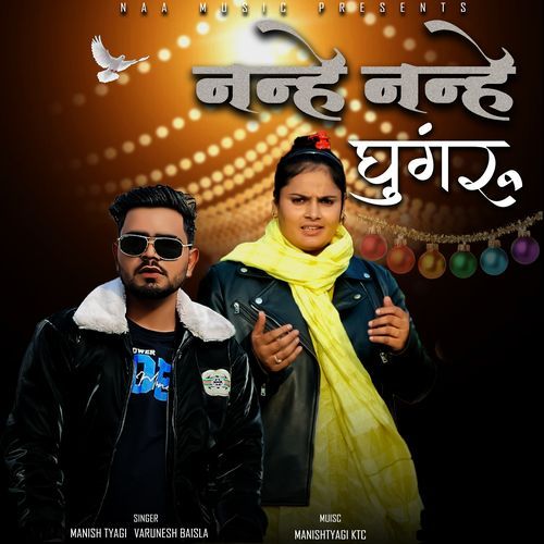 download Manish Tyagi KTC, Varunesh Baisla  Nanhe Nanhe Ghungroo mp3 Single Tracks song 