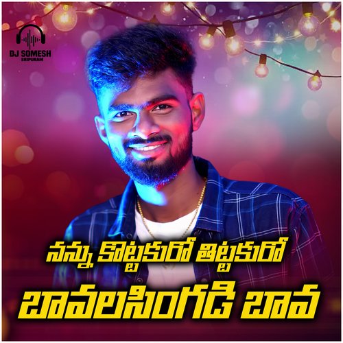 download   Nannu Kottakuro Tittakuro Bavalasingadi Bava mp3 Single Tracks song 